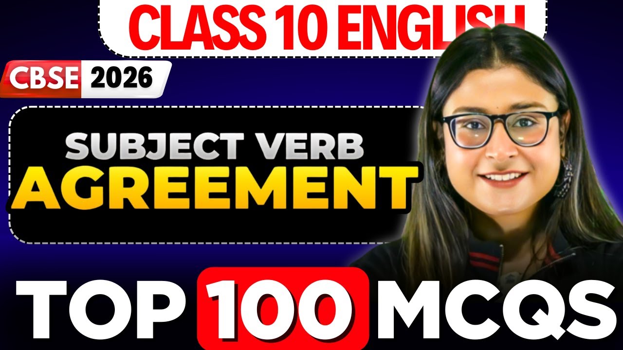 Subject Verb Agreement - Top 100 PYQs + Error Correction 🔥 Class 10 English | Nikita Singh