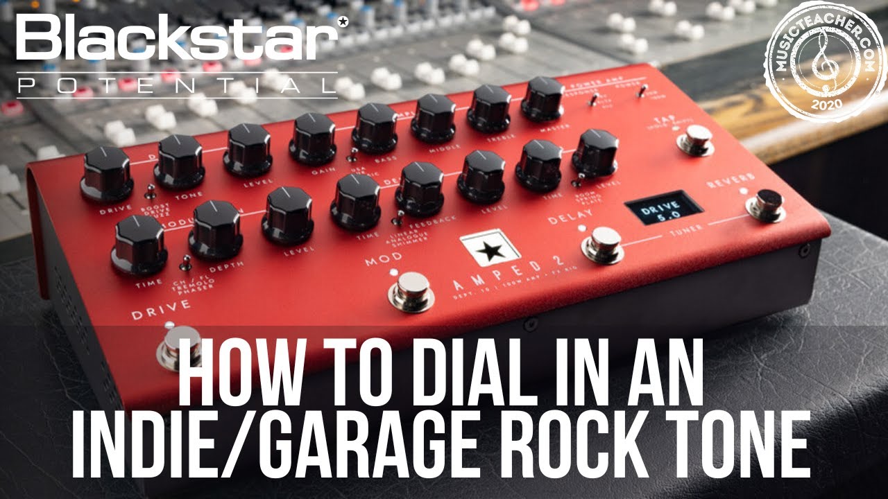 How to Dial in an Indie and Garage Rock Tone with Amped 2 | Blackstar Potential Lessons