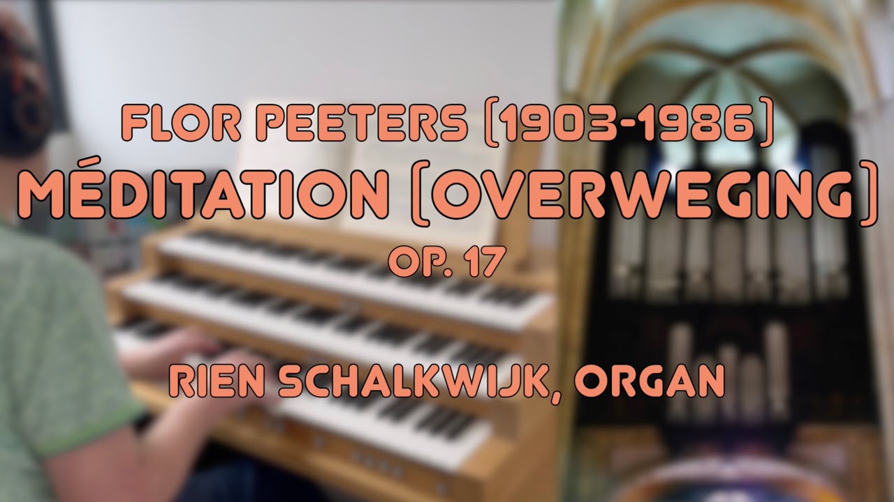 Musical Magic: Méditation (Overweging), op. 17 | Flor Peeters (1903-1986) | By Rien