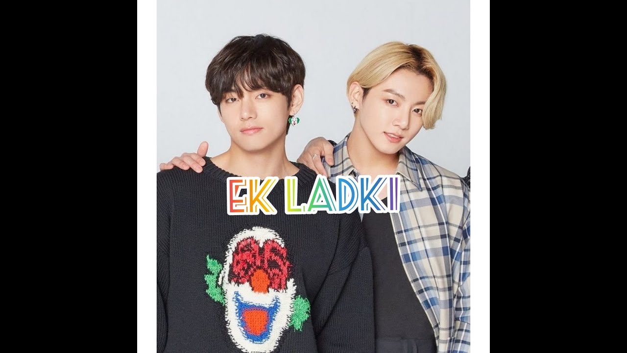 Taekook 💜||Ek Ladki || Hindi mix
