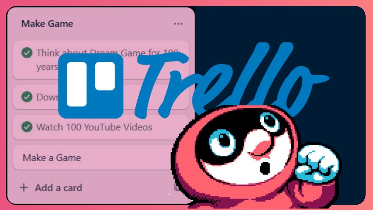 Manage Your GameDev Projects with Trello/Kanban