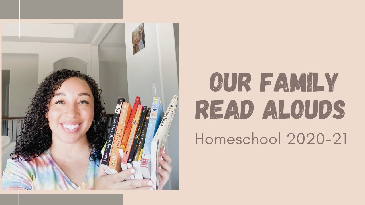 HOMESCHOOL 2020-2021: OUR FAMILY READ ALOUDS: INCLUDING A VARIETY OF DIVERSE BOOKS IN OUR HOMESCHOOL