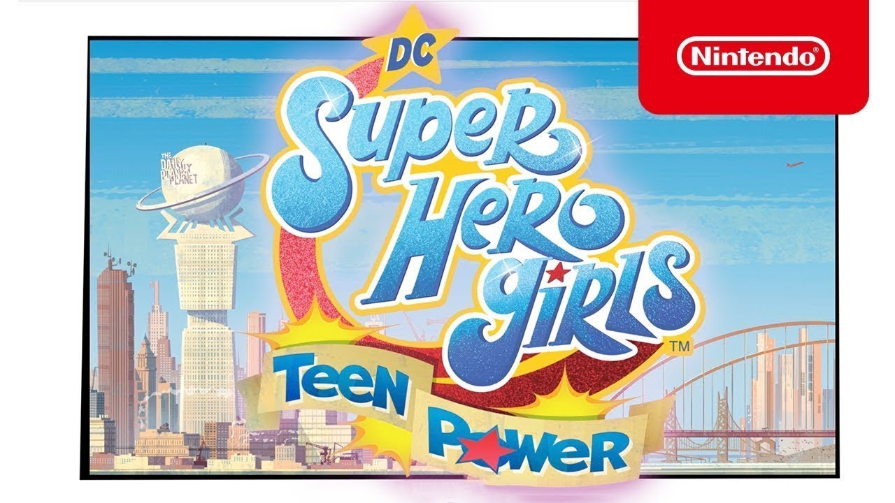 DC Super Hero Girls: Teen Power - Available June 4, 2021 - Nintendo Switch