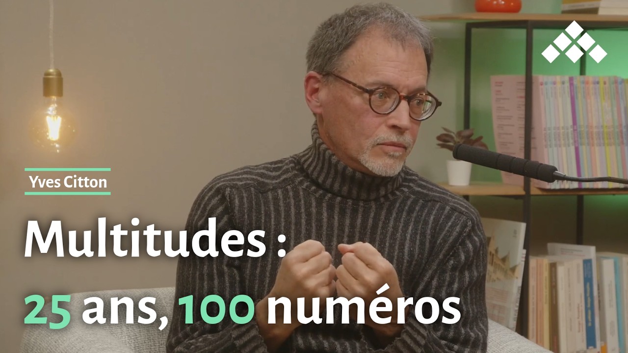Yves Citton | 25 ans et 100 numéros de la revue Multitudes (EXTRAIT 3)