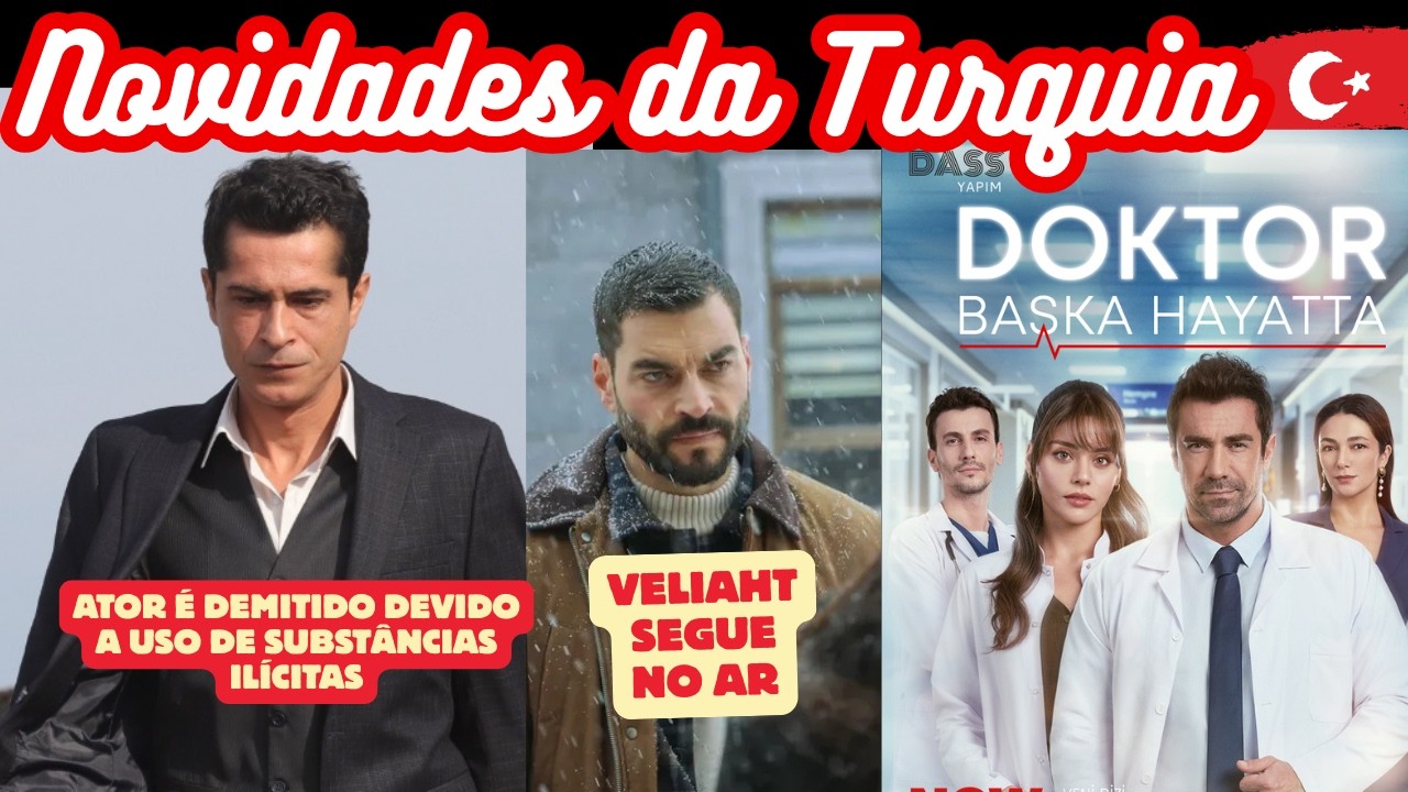 Ator é Demitido de Novela! 📌Veliaht Segue no Ar e Muda de Cidade📌Divulgado Pôster de Doktor com Ibo