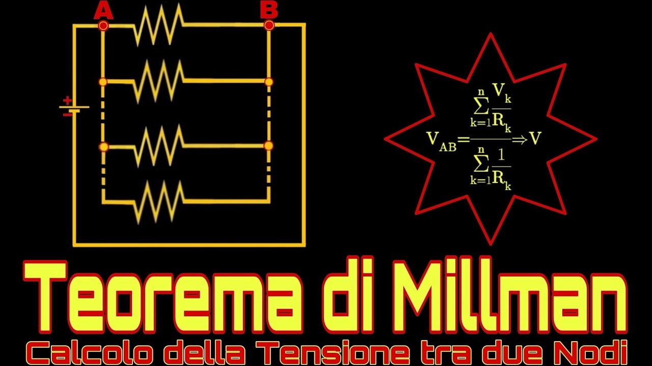 Teorema di Millman. Calcolo della Tensione tra i Nodi comuni di una Ramificazione Circuitale