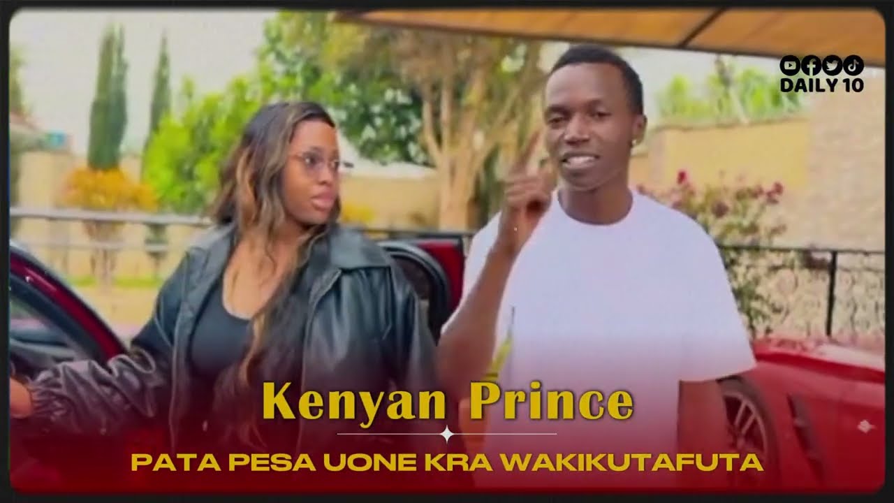 Pata Pesa Hadi KRA Wakutafute || Kenyan Prince