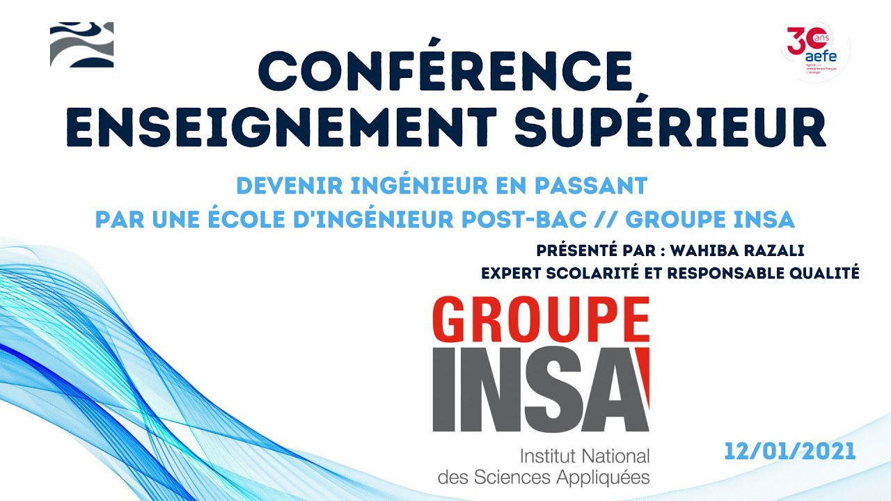 Conférence : Devenir ingénieur en passant par une école d'Ingénieur post-bac // Groupe INSA