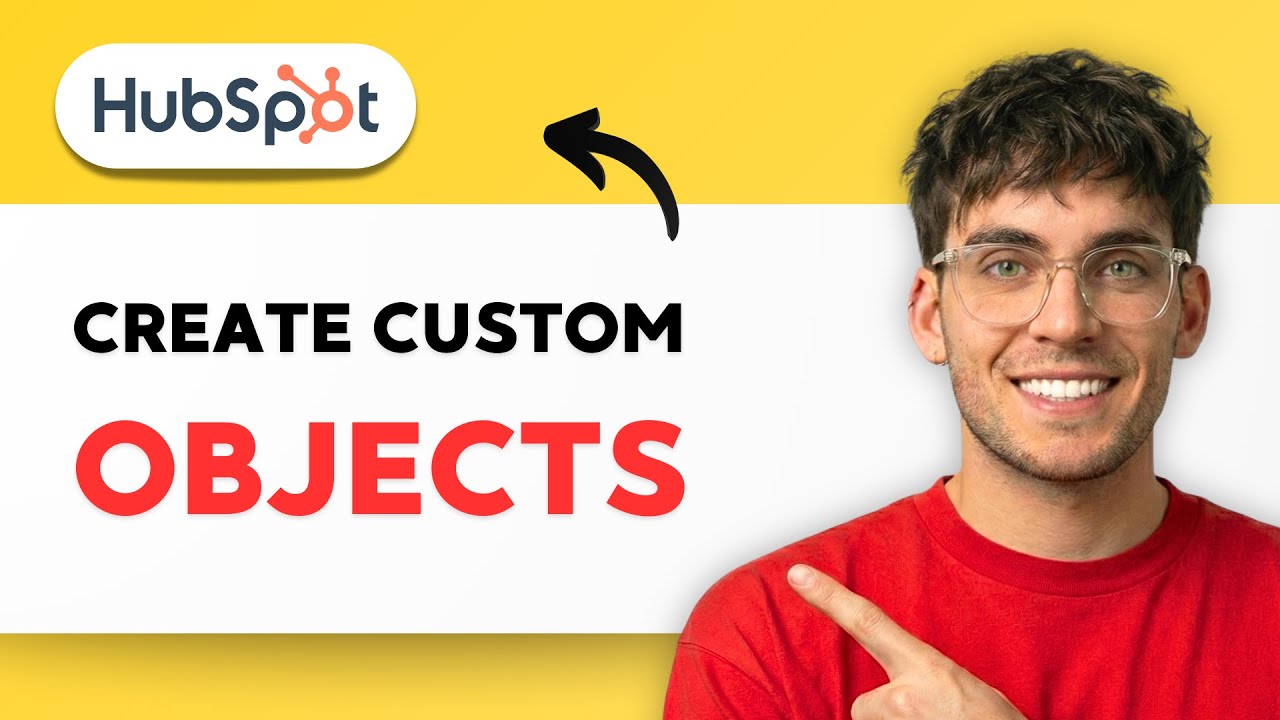 How to Create Custom Objects in HubSpot [2026 Full Guide]
