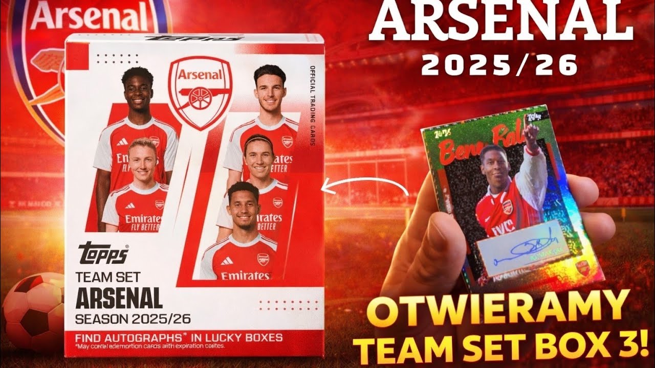 TOPPS ARSENAL TEAM SET 2025/26 OTWIERAMY BOX3 AUTOGRAF?