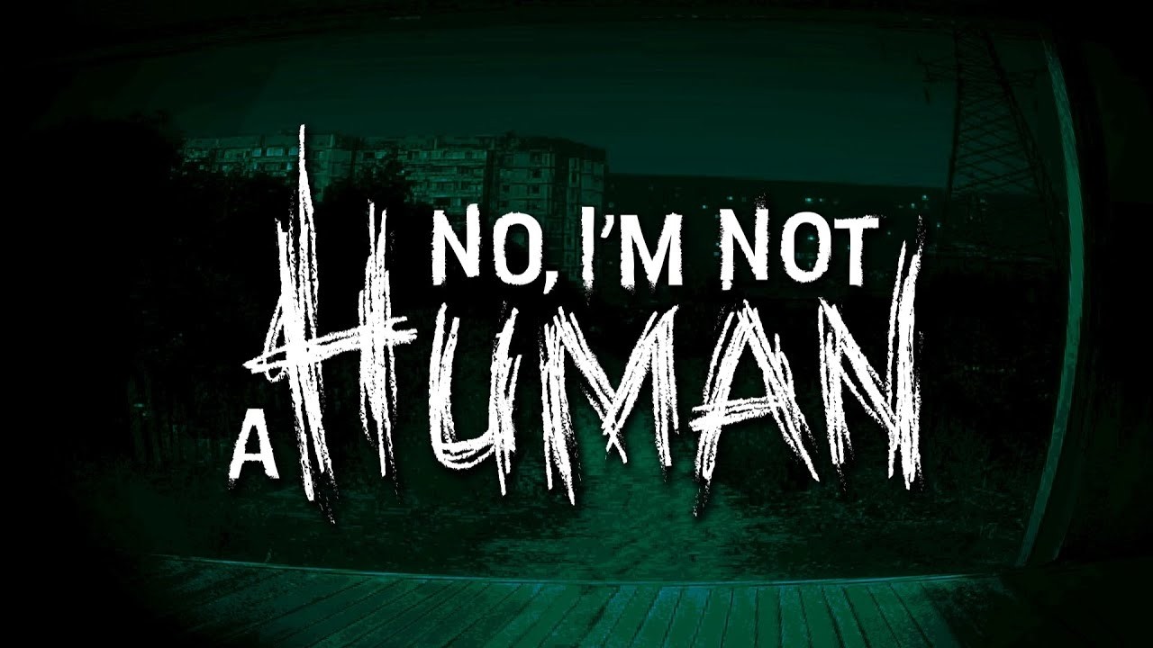 No, I'm not a Human. День №2.