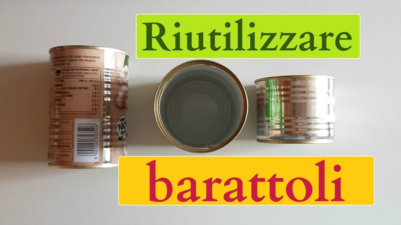 Come RIUTILIZZARE BARATTOLI di LATTA: 7 idee - riciclo creativo tutorial #56