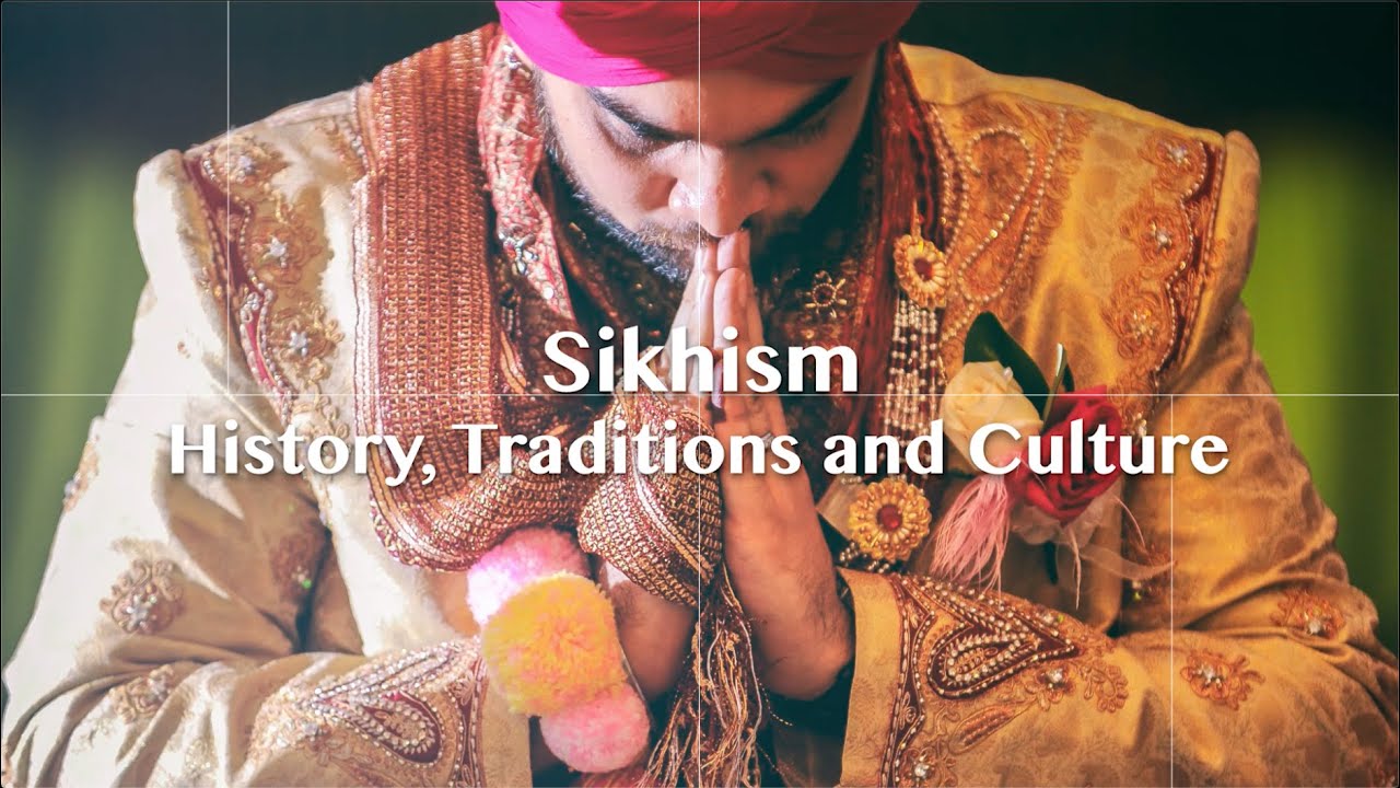 Sikhism: History, Traditions and Culture