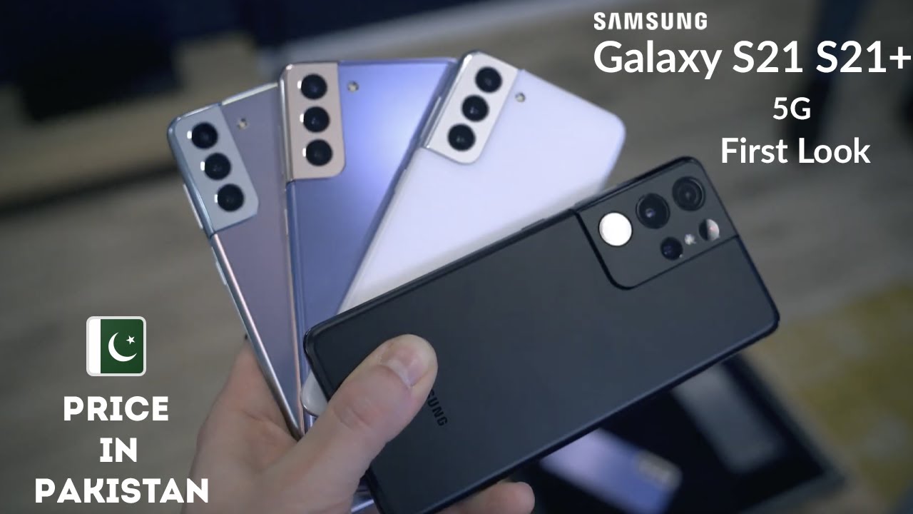 Samsung Galaxy S21, S21+, S21 Ultra, Price In Pakistan | Specification