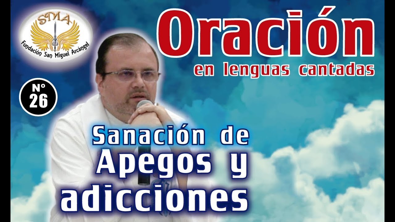 Oración #26: Sanación de apegos y adicciones