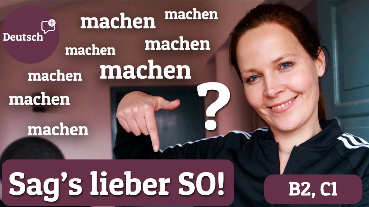 &bdquo;Sag's lieber so!&ldquo; 10 tolle Synonyme f&uuml;r &bdquo;machen&ldquo;  (Wortschatz erweitern - Deutsch B2 /C1)