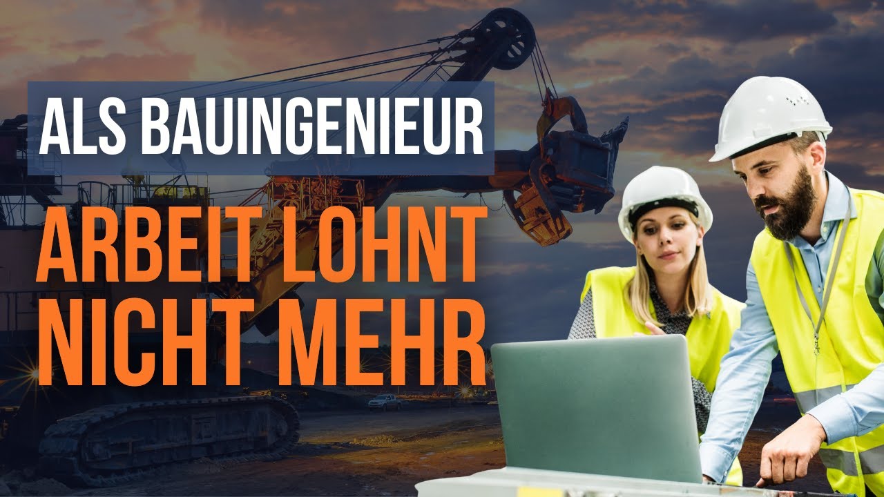 Als Bauingenieur lohnt arbeiten gehen nicht mehr!