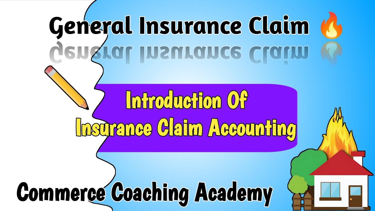 General Insurance Claim | Insurance Claim Accounting | Introduction Of Loss Of Stock