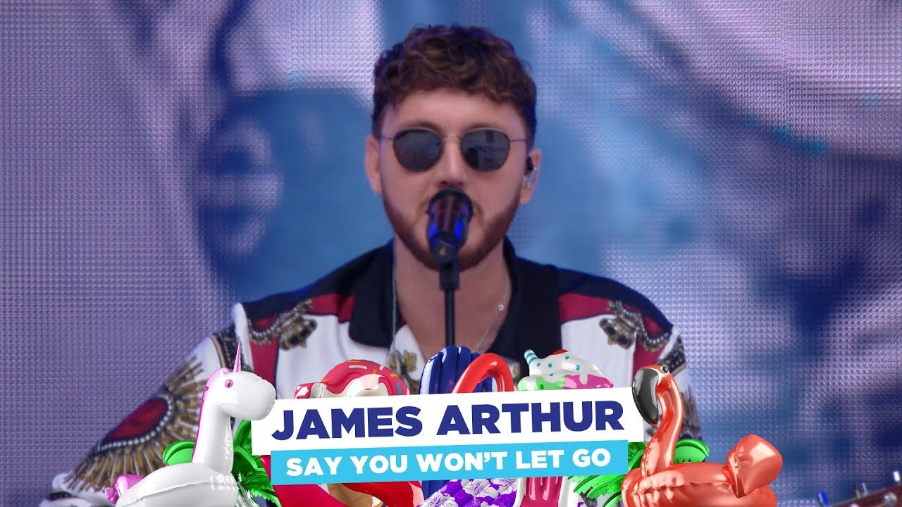 James Arthur - 'Say You Won't Let Go' (Live at Capital's Summertime Ball 2018)