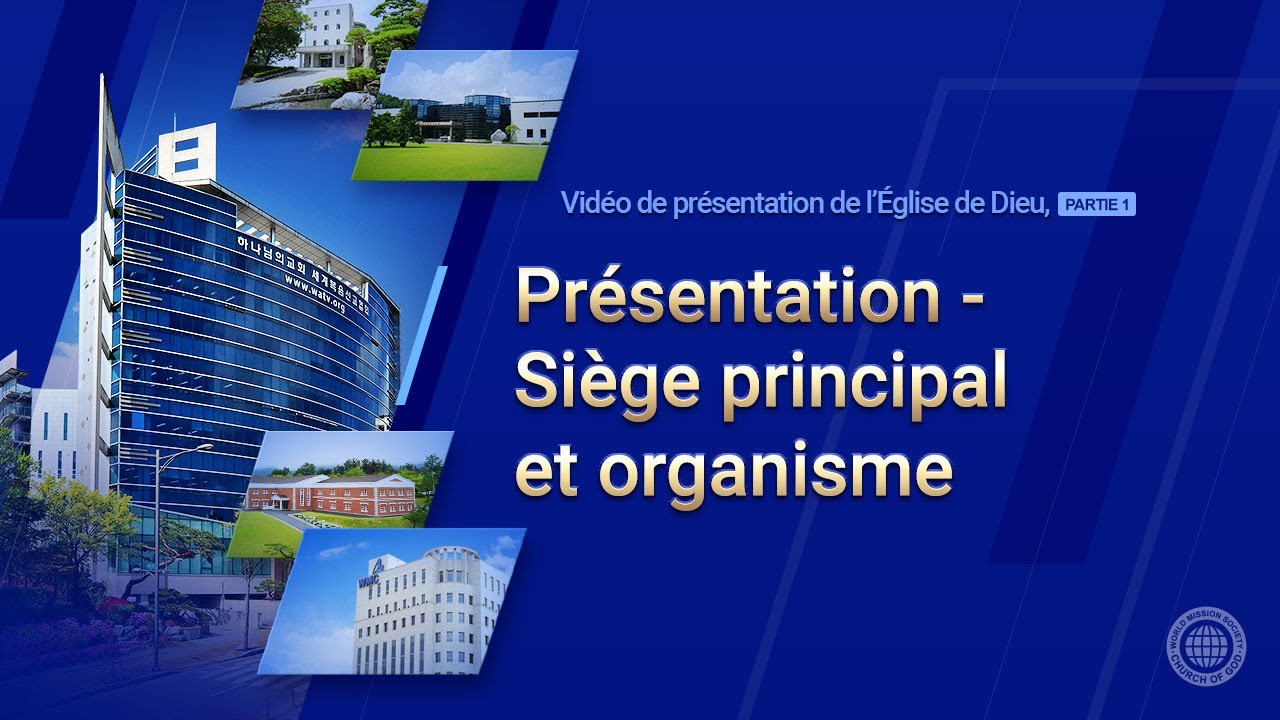Présentation de l’Église de Dieu Société de la mission mondiale – Siège principal et organisme Part1