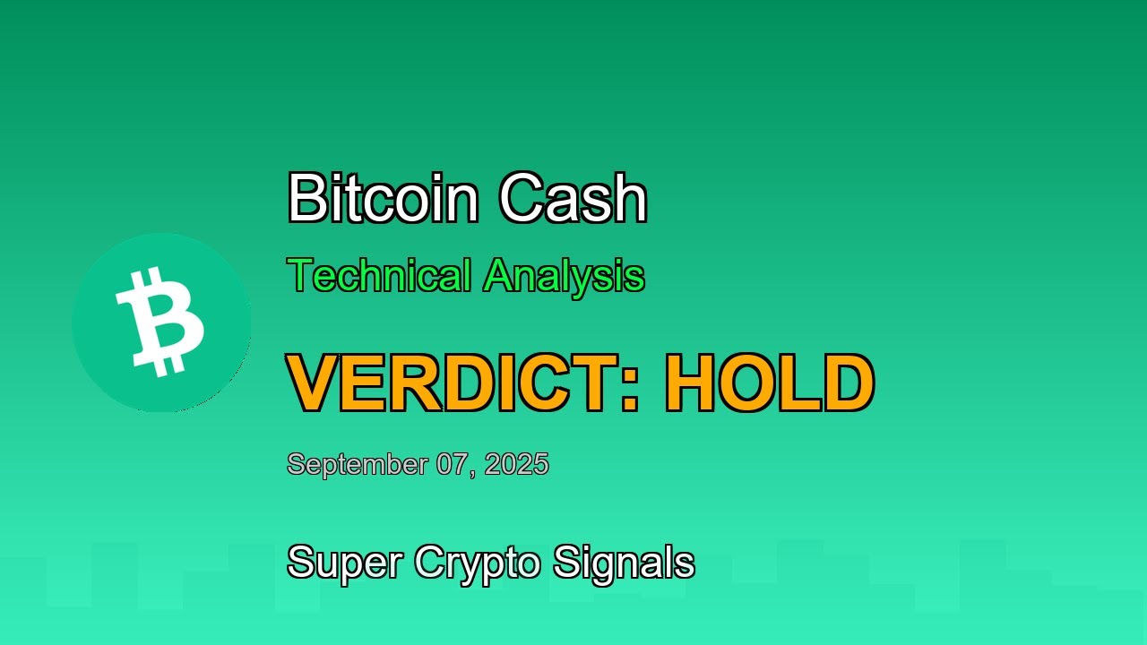 Bitcoin Cash (BCHUSDT) Signal | Buy or Sell | Bitcoin Cash Technical Analysis September 07, 2025