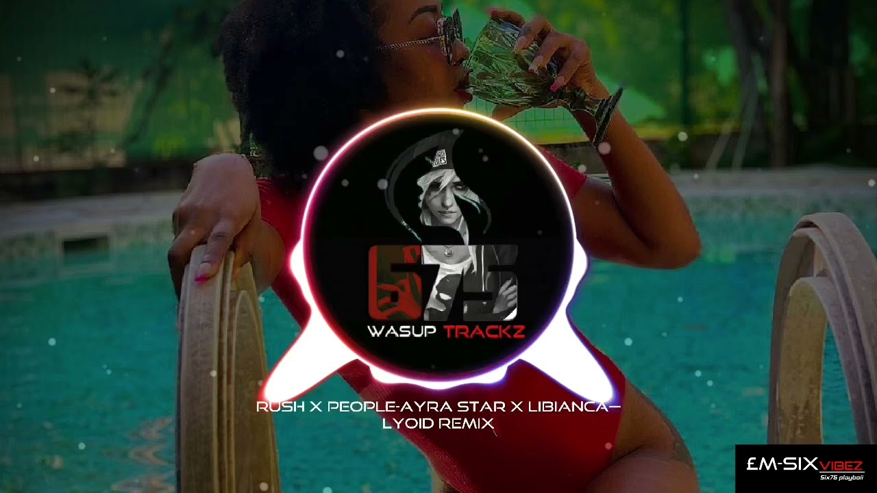 Rush X People -Loyde remix (Lbianca)