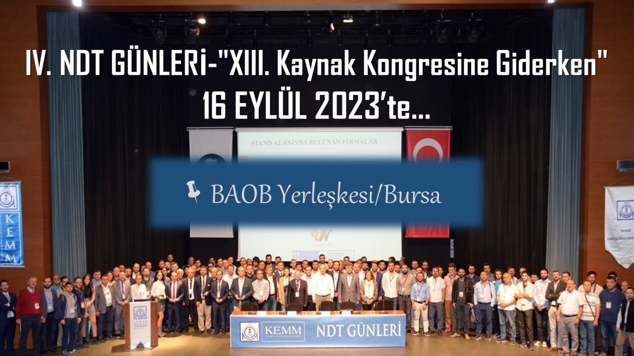 IV. NDT GÜNLERİ-''XIII. Kaynak Kongresine Giderken''  (16 Eylül 2023)
