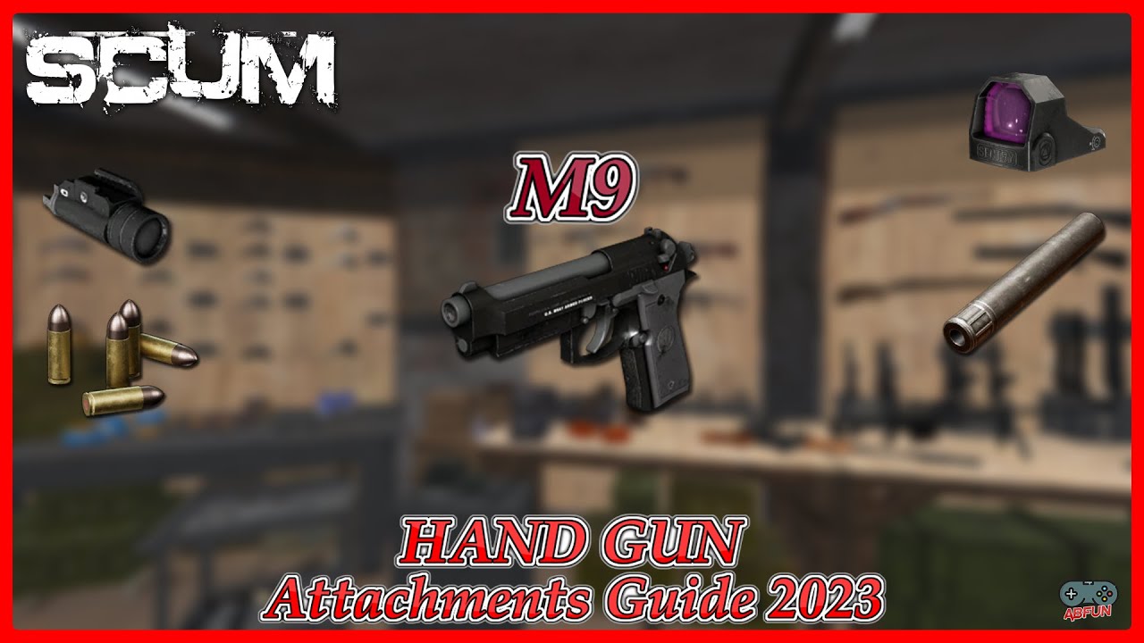SCUM M9 Hand Gun Attachments Guide 2023