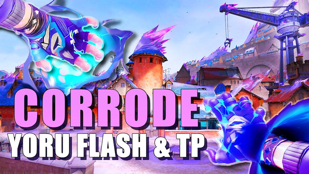 CORRODE YORU FLASH & TP LINEUPS VALORANT GUIDE