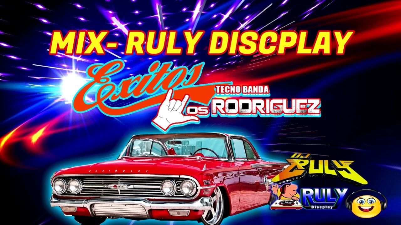 LOS RODRIGUEZ exitos mix RULY DISCPLAY