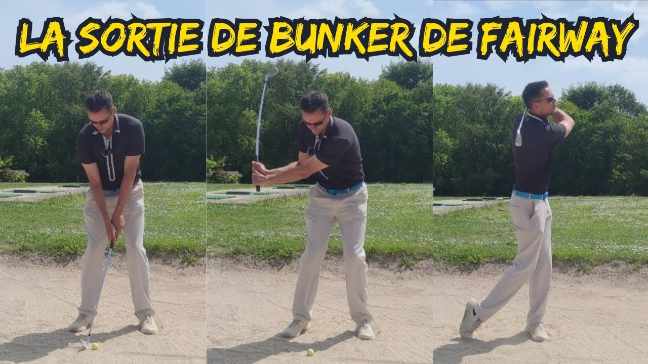 Les points essentiels à respecter pour sortir d'un bunker de Fairway