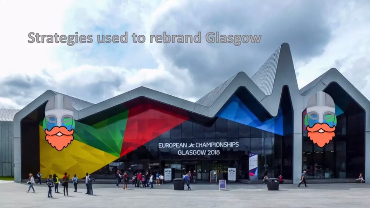 Glasgow - Rebranding & Regeneration CS - Strategies for Rebranding (A-Level Geography)