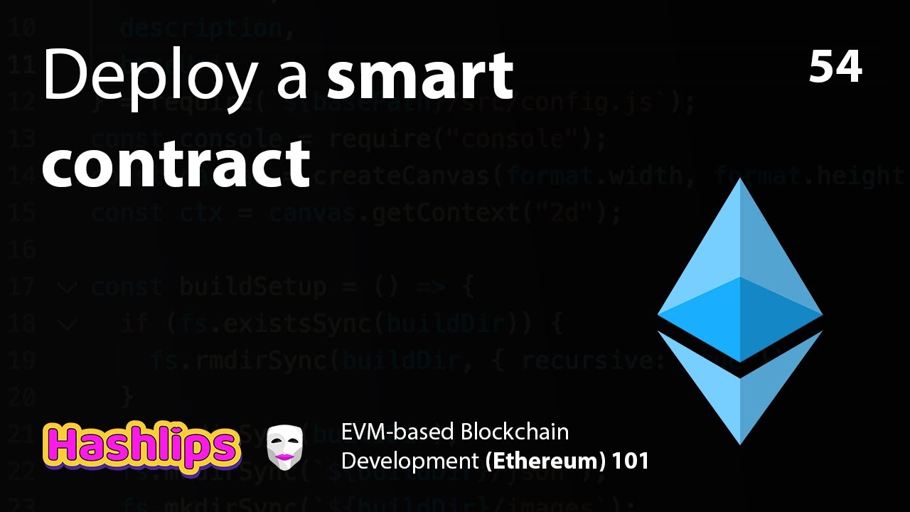 Deploy a smart contract - EVM based Blockchain Development (Ethereum) 101 part 54