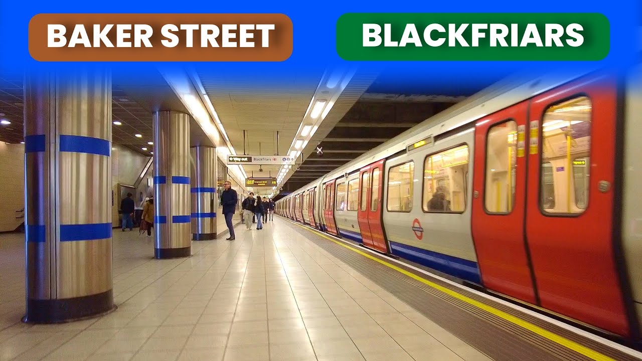 Baker Street to Blackfriars via Embankment  | Bakerloo & District Line | London Underground