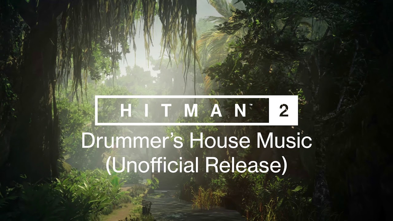 Hitman 2 Columbia Soundtrack: Drummer's House Music (Unofficial Release)