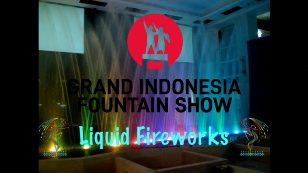 Grand Indonesia Fountain Show 2006-2008
