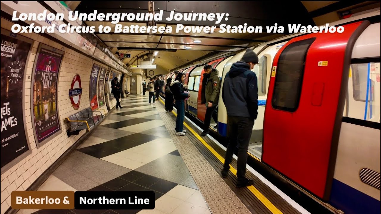 London Underground Journey: Oxford Circus to Battersea Power Station via Waterloo