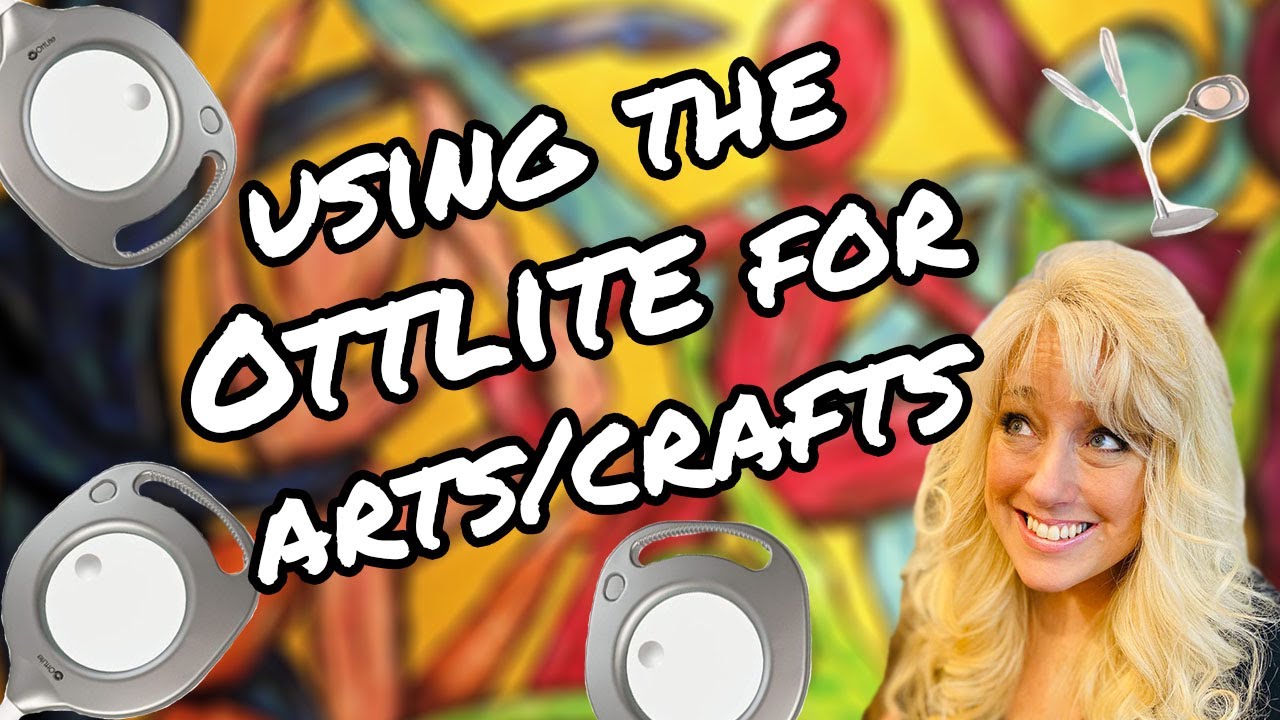 Using the OttLite to paint, craft and read.