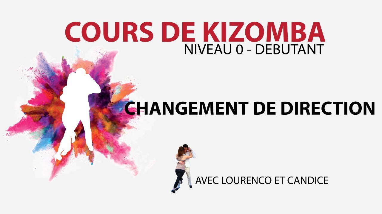 Cours de kizomba - Vidéo 10 sur 64 -⭐️⭐️⭐️⭐️⭐️ - tutoriel kizomba - tuto Changement de direction