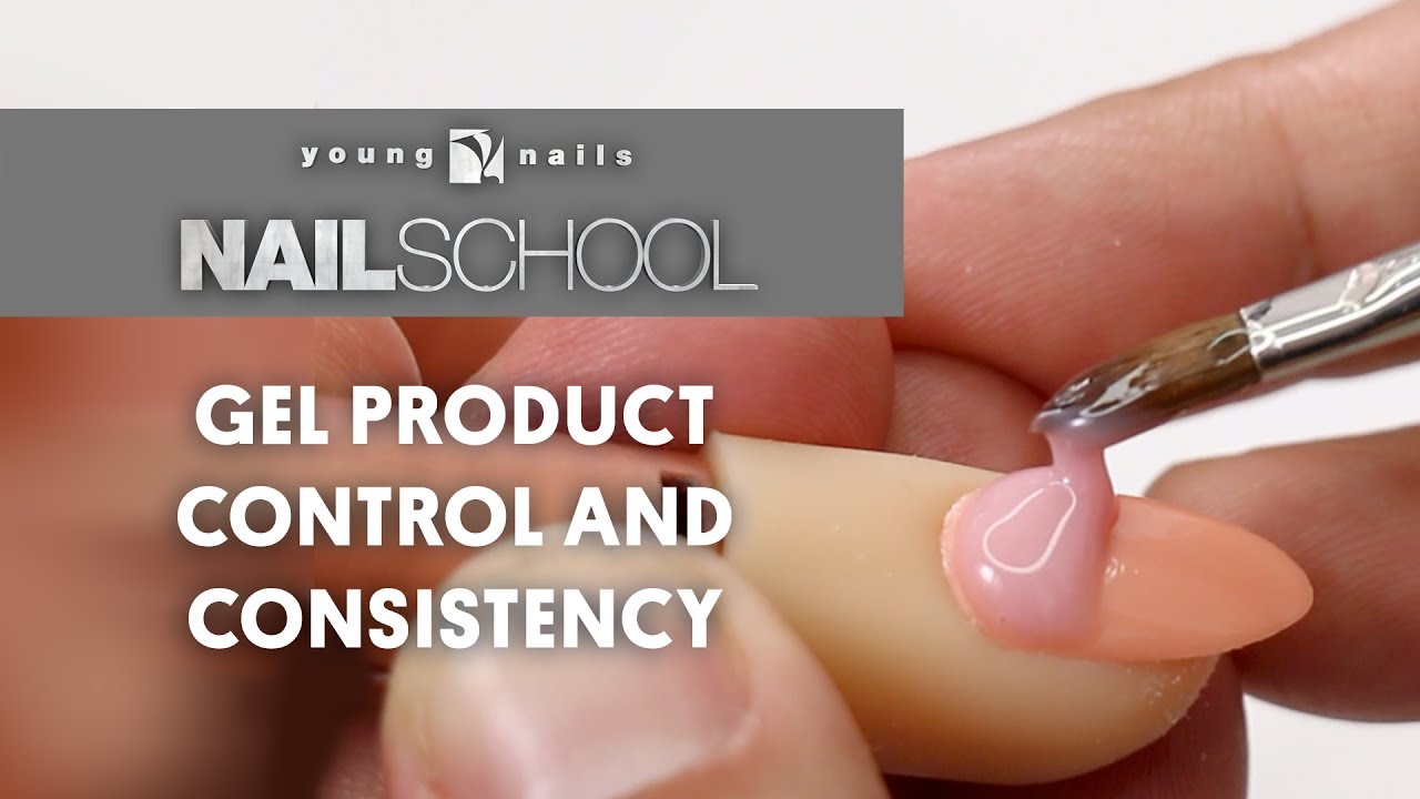 YN NAIL SCHOOL - GEL PRODUCT CONTROL AND CONSISTENCY