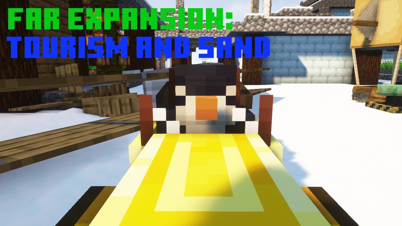 Far Expansion: Tourism and Sand