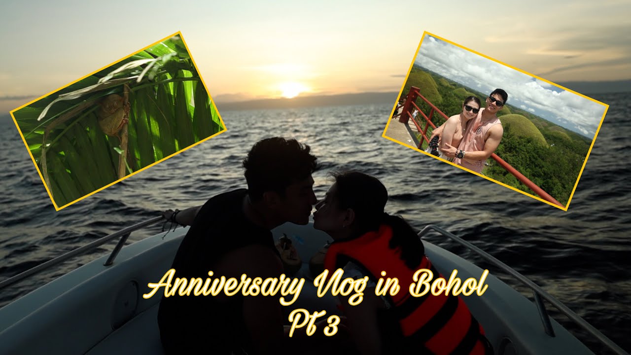 OUR DREAM VACATION | ANNIVERSARY VLOG IN BOHOL PT 3