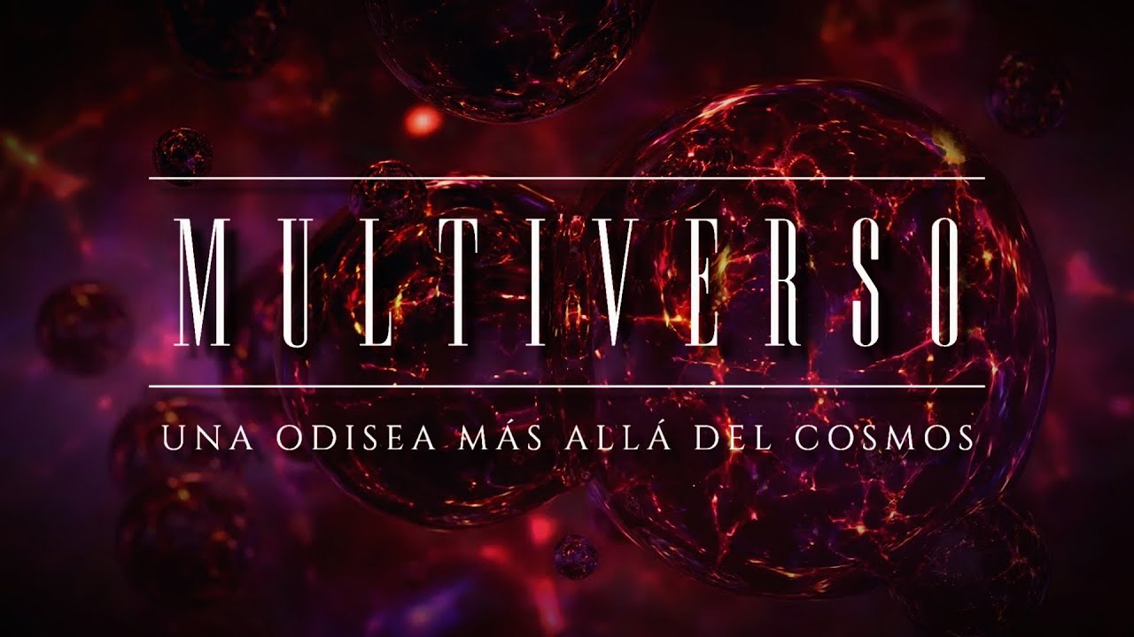 MULTIVERSO 🫧 | Una Odisea más allá del Cosmos (Documental Completo)