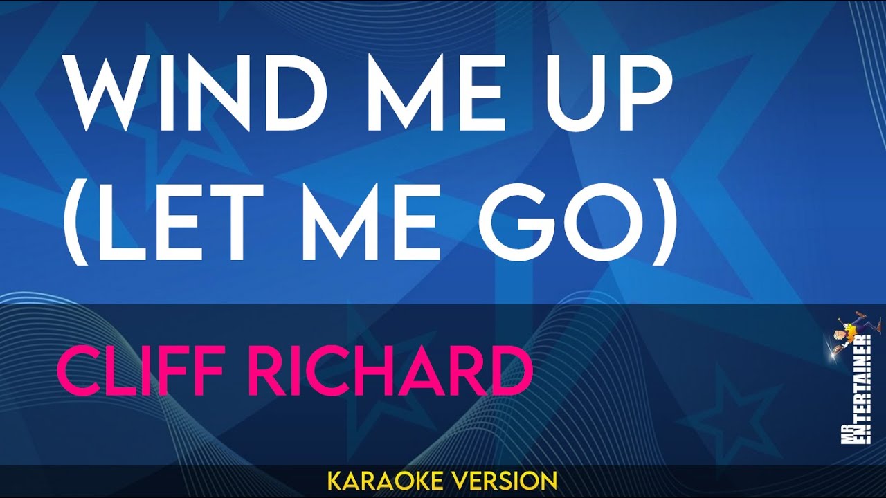 Wind Me Up (let Me Go) - Cliff Richard (KARAOKE)