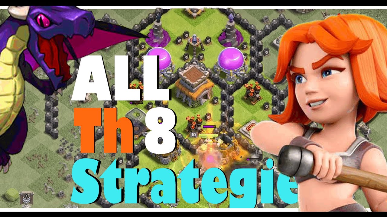TH8 Attack Strategy - All townhall 8 essential attack strategies 2021