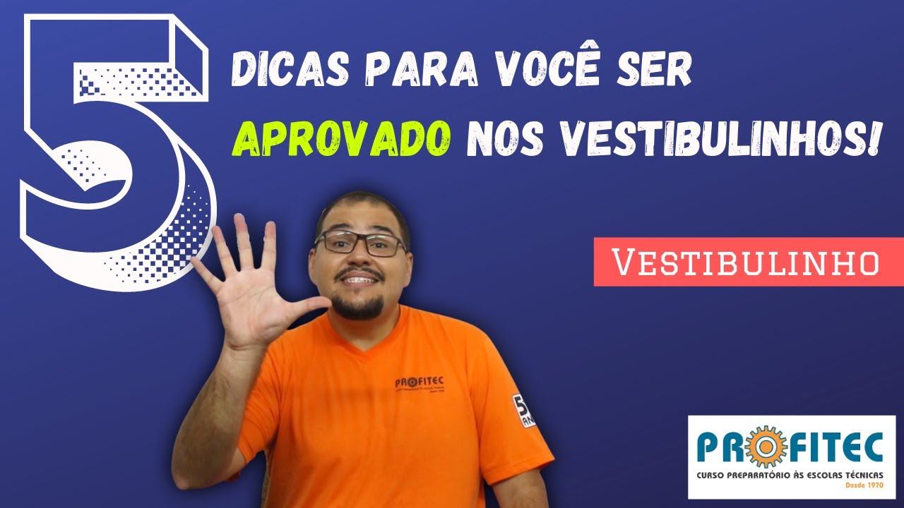 Vestibulinho | 5 Dicas para ser aprovado!
