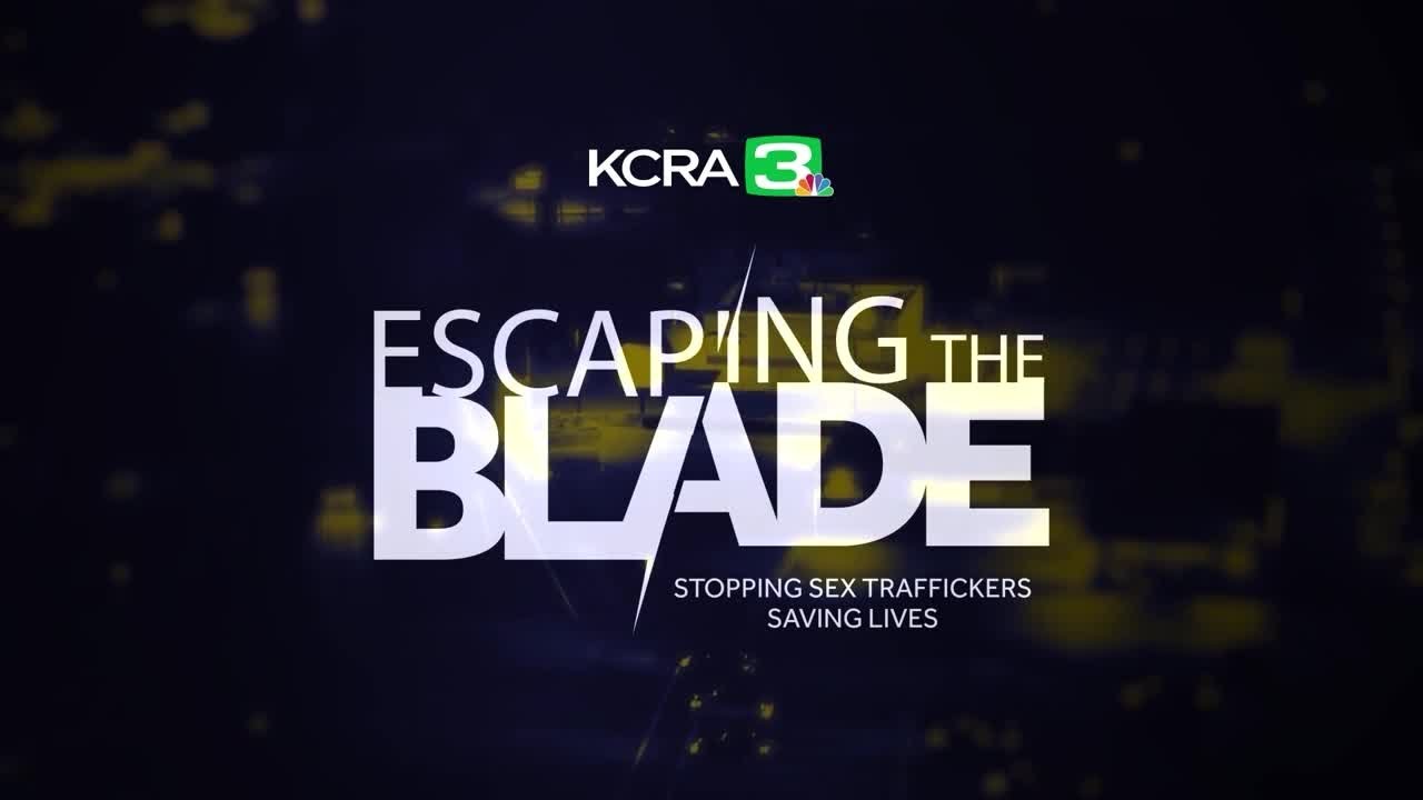 Escaping The Blade | KCRA 3's full documentary about sex trafficking in Sacramento