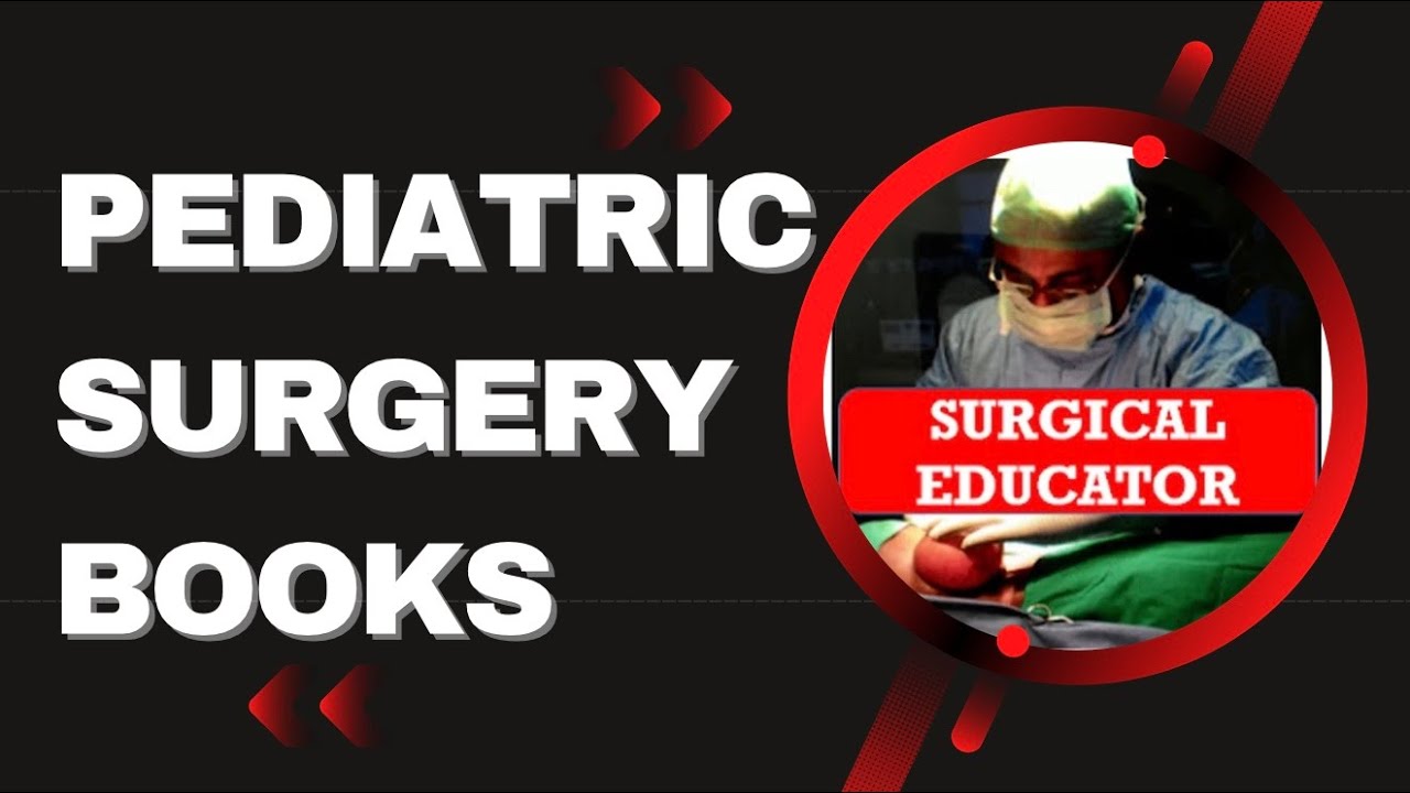 PEDIATRIC SURGICAL BOOKS