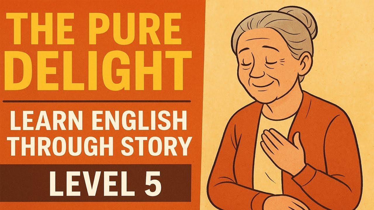The Pure Delight | level 5 | Learn English through story ||