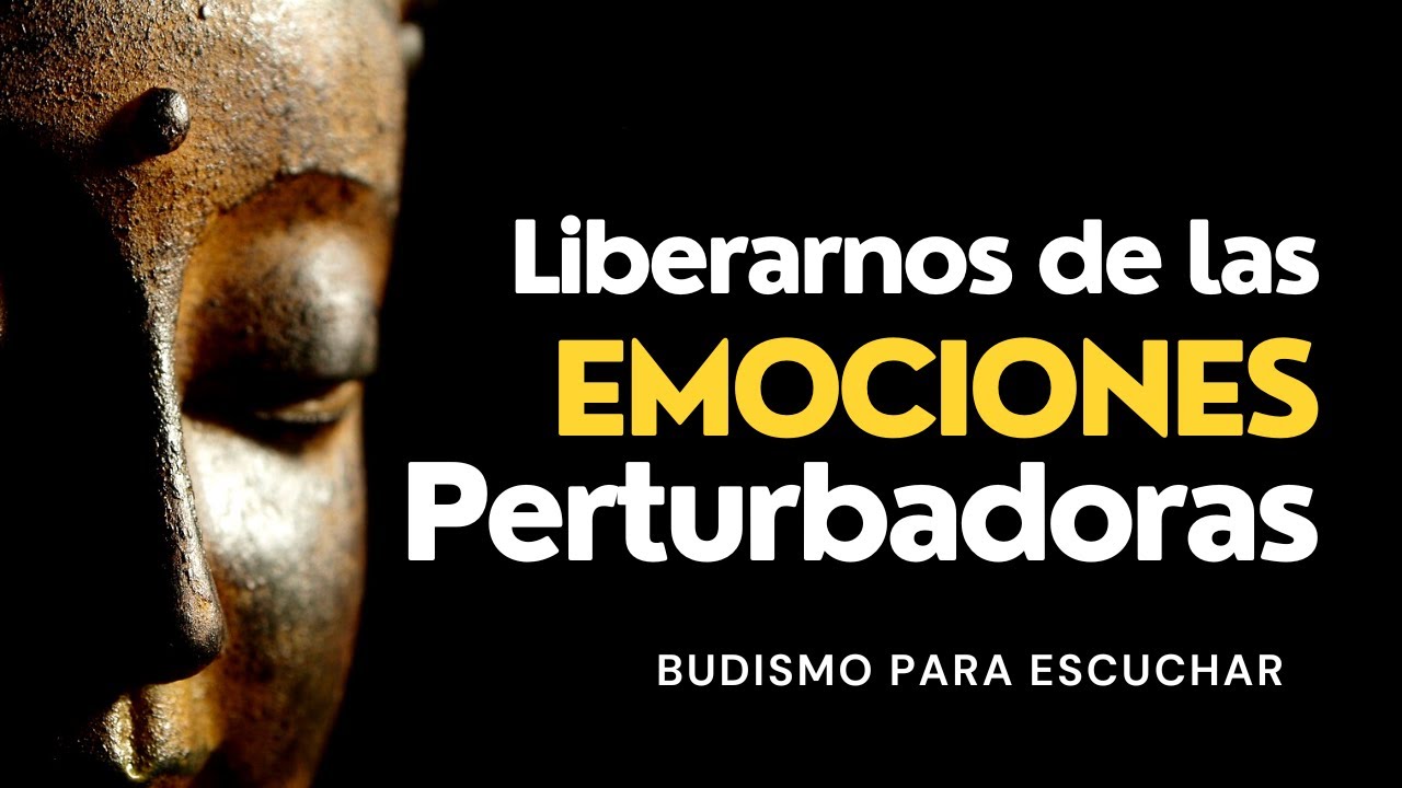 ☸️ Liberarnos de las Emociones Perturbadoras | El Apego al Yo y el Círculo Vicioso del Sufrimiento